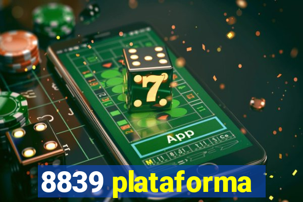 8839 plataforma